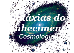 Galáxias do Conhecimento - Cosmologia